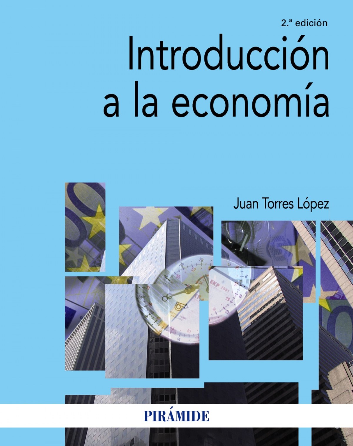 Introduccion a la economia.(2ªed).(economia y empresa) - Torres lópez, Juan