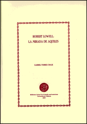 ROBERT LOWELL : LA MIRADA DE AQUILES