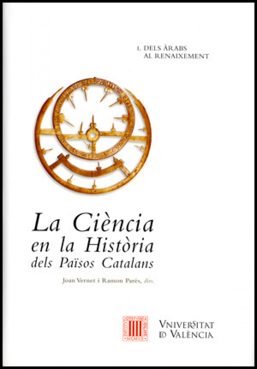 La Ciència en la Història dels Països Catalans (vol. I) I. DELS ARABS - Joan Vernet, Ramon Parés, dirs.