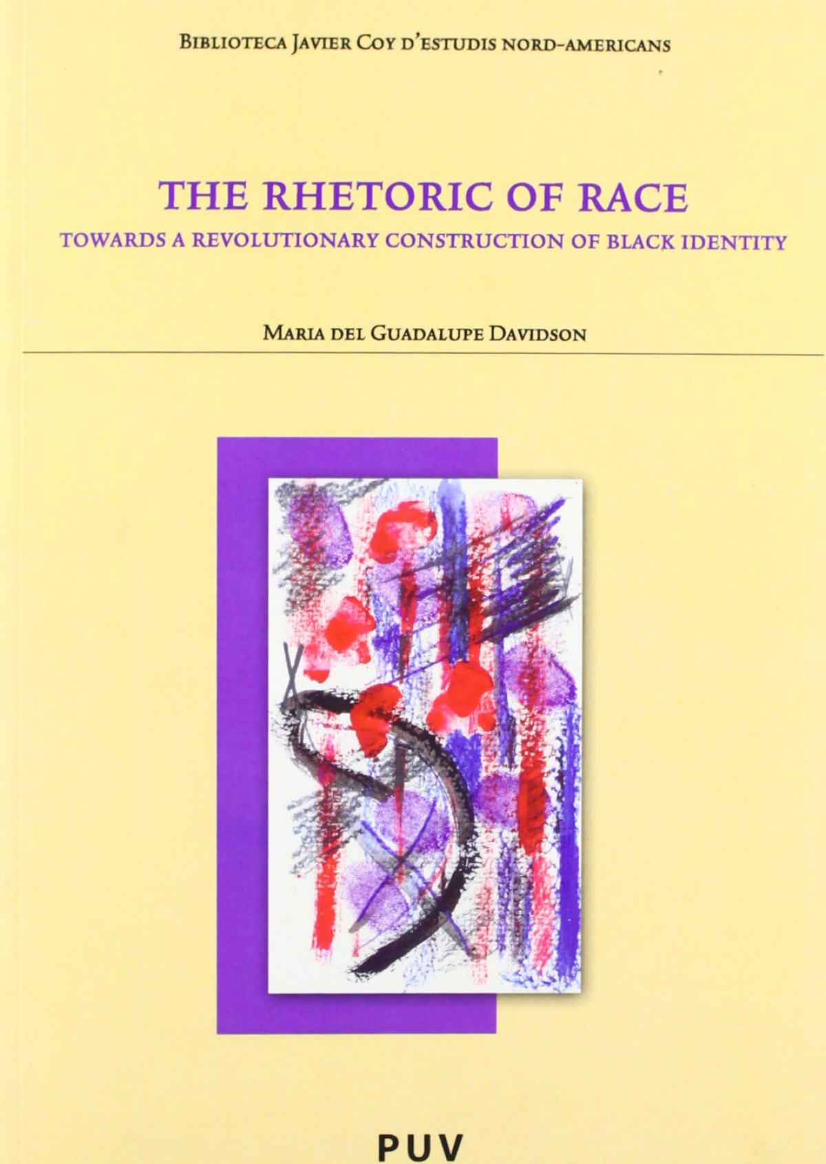 The Retoric of Race - María Del Guadalupe Davidson