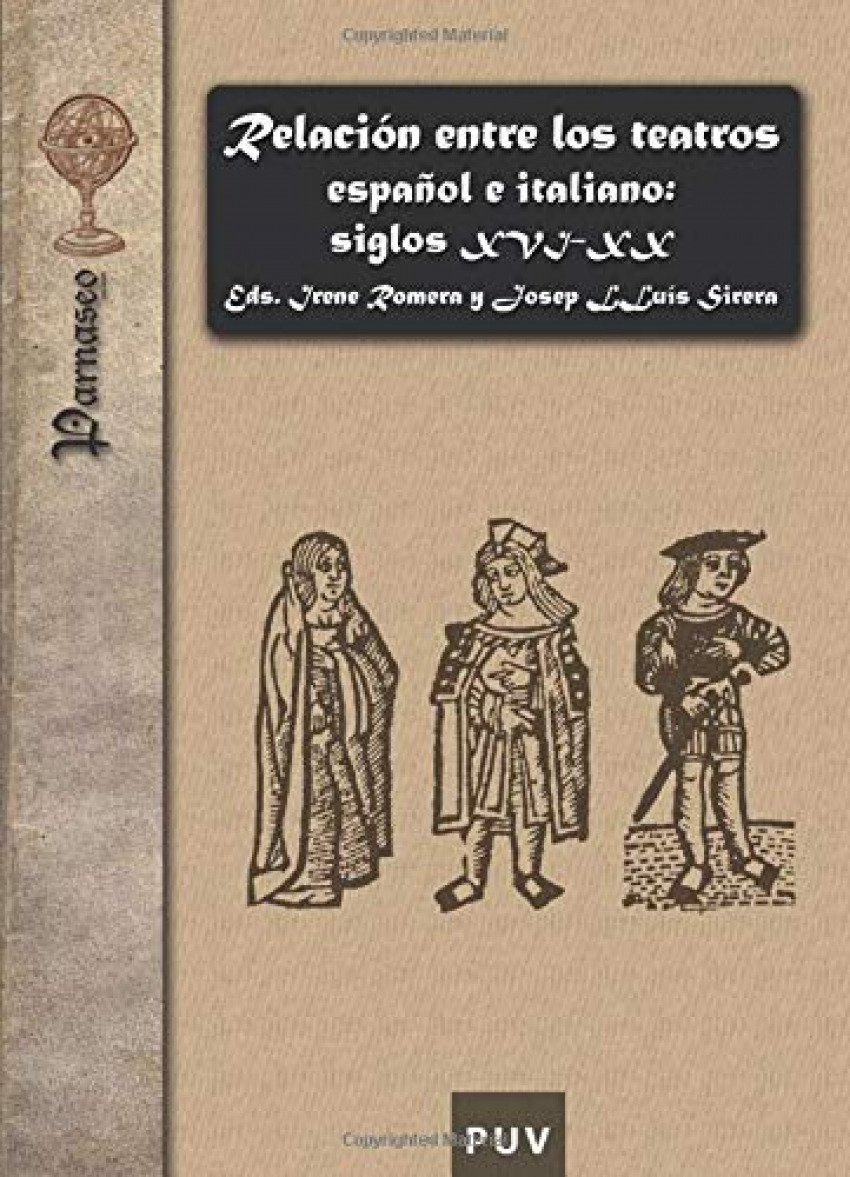 Relación entre los teatros español e italiano: siglos XVI-XX - Sirera, Josep Lluís/ IRené Romer JL Sire