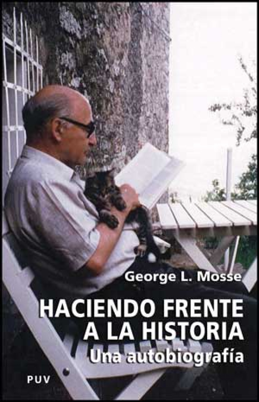 Haciendo frente a la historia Una autobiografía - Mosse, George L.