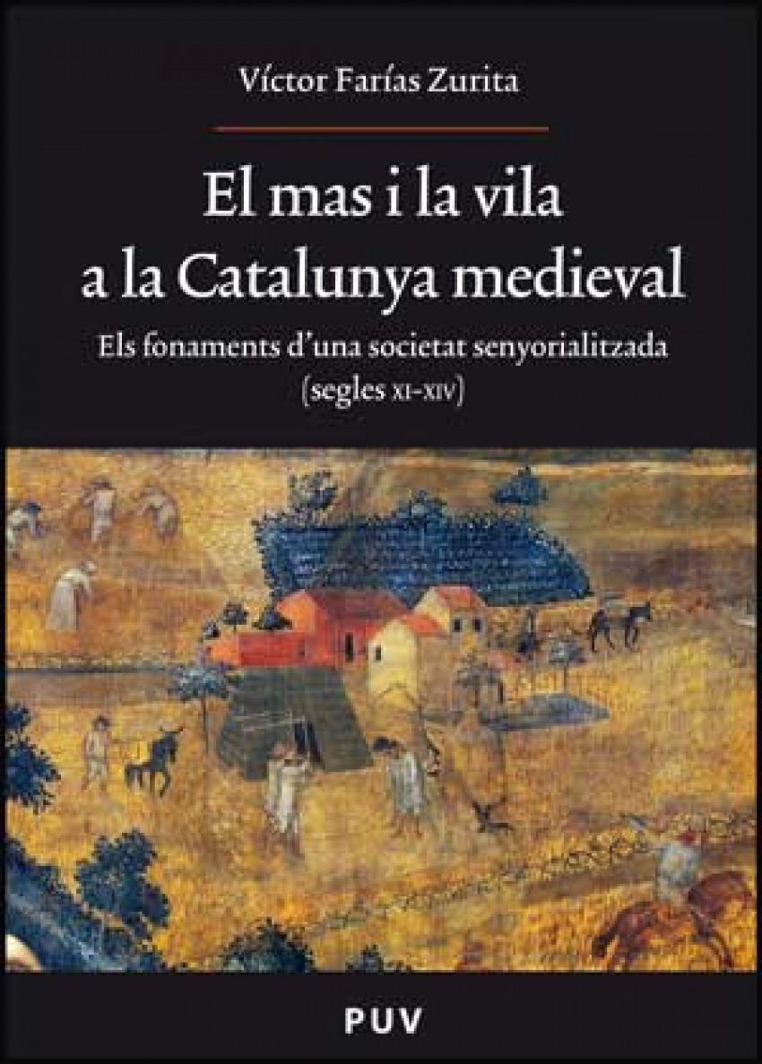 El mas i la vila a la Catalunya medieval Els fonaments d'una societat - Farías Zurita, Víctor