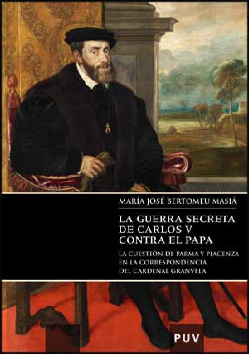 La guerra secreta de Carlos V contra el Papa - María José Bertomeu Masiá, ed.