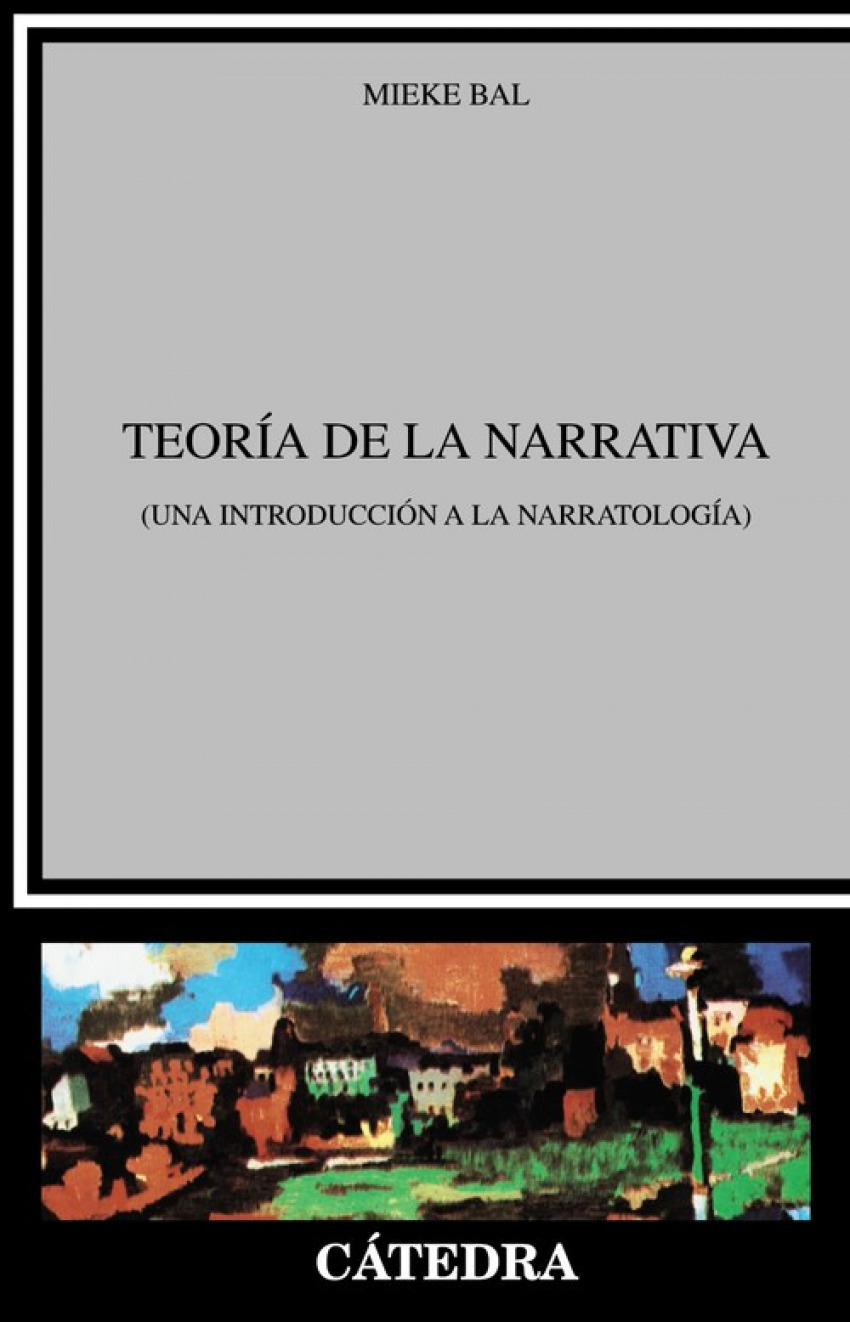 Teoria de la narrativa Una introducción a la narratología - Bal, Mieke
