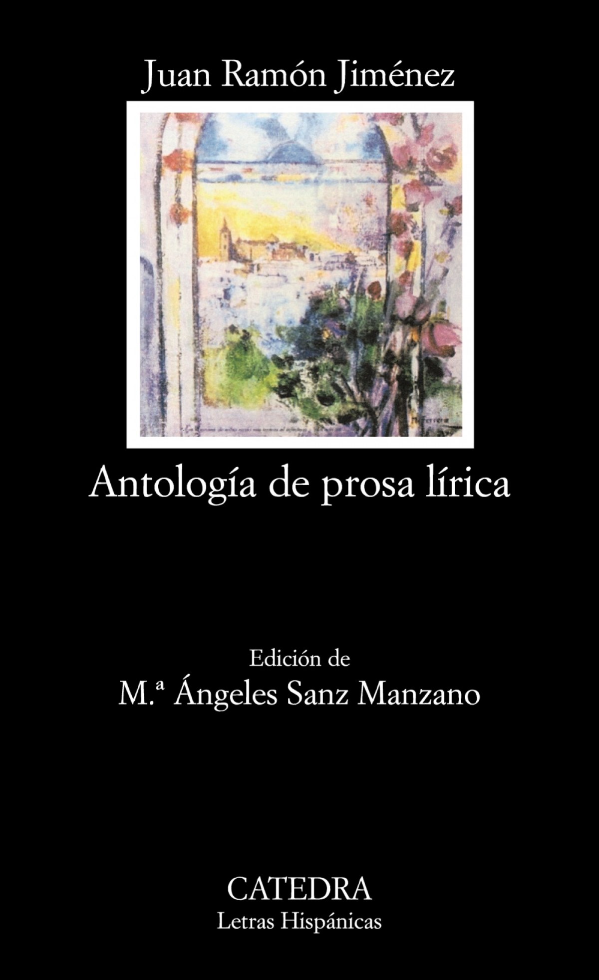 AntologÍa de prosa lÍrica - Jiménez, Juán Ramón