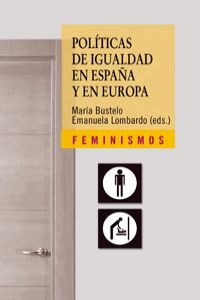 Políticas de igualdad en España y en Europa afinando la mirada - Bustelo, María/Lombardo, Emanuela