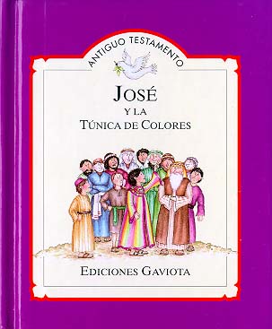 Jose y La Túnica De Colores Antiguo Testamento - Equipo Aldebaran
