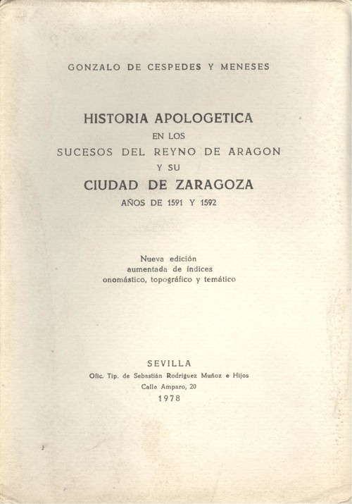 Historia apologetica de los sucesos de aragon. (1. 591-1592) - Cespedes Meneses, Gonzalo