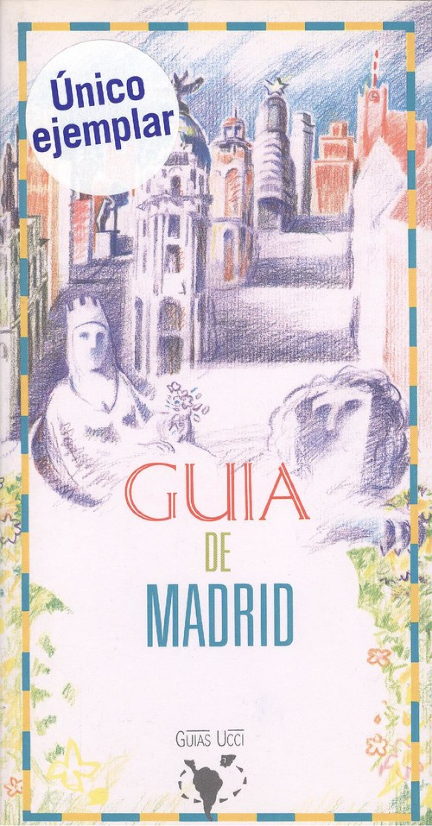 GuÍa de madrid - Ortuño, Manuel                                    Ediciones Ucci