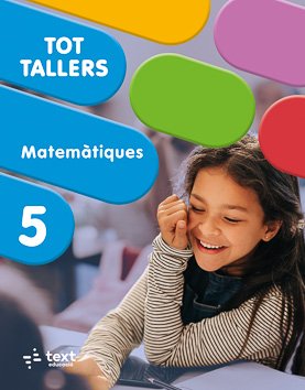 Tot Tallers. Matem�tiques 5