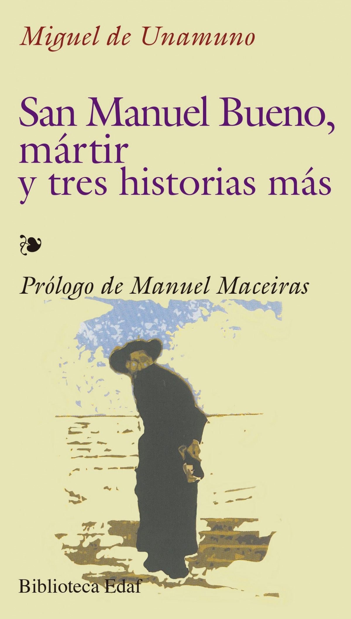 San Manuel bueno, mártir y tres historias más - Unamuno, Miguel
