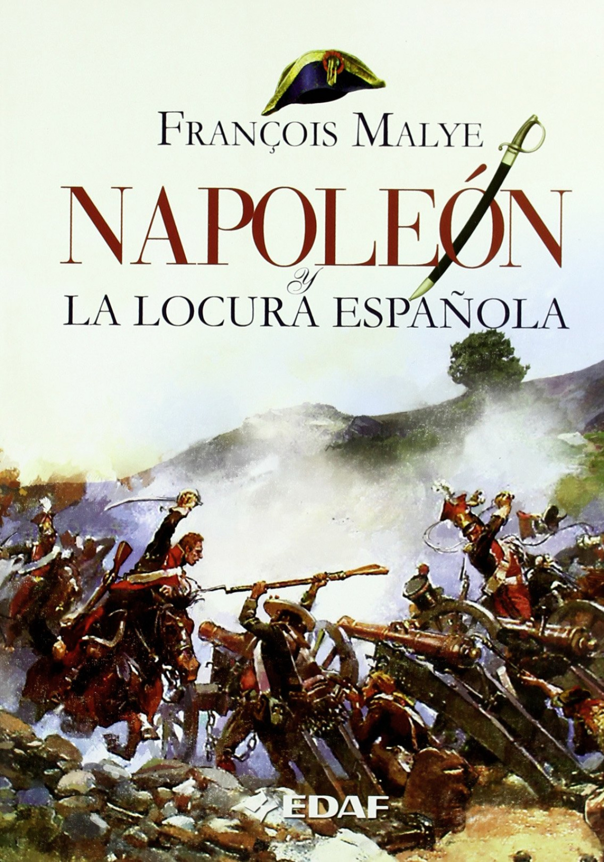 Napoleon y la locura española - Malye, François