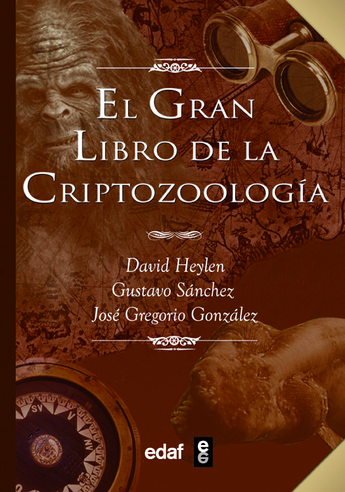 El gran libro de la criptozoología - Sánchez Romero, Gustavo/Heylen, David/González, José Gregorio