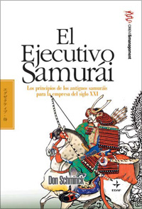 El ejecutivo samurái Los principios de los antiguos samuráis para empr - Schmincke