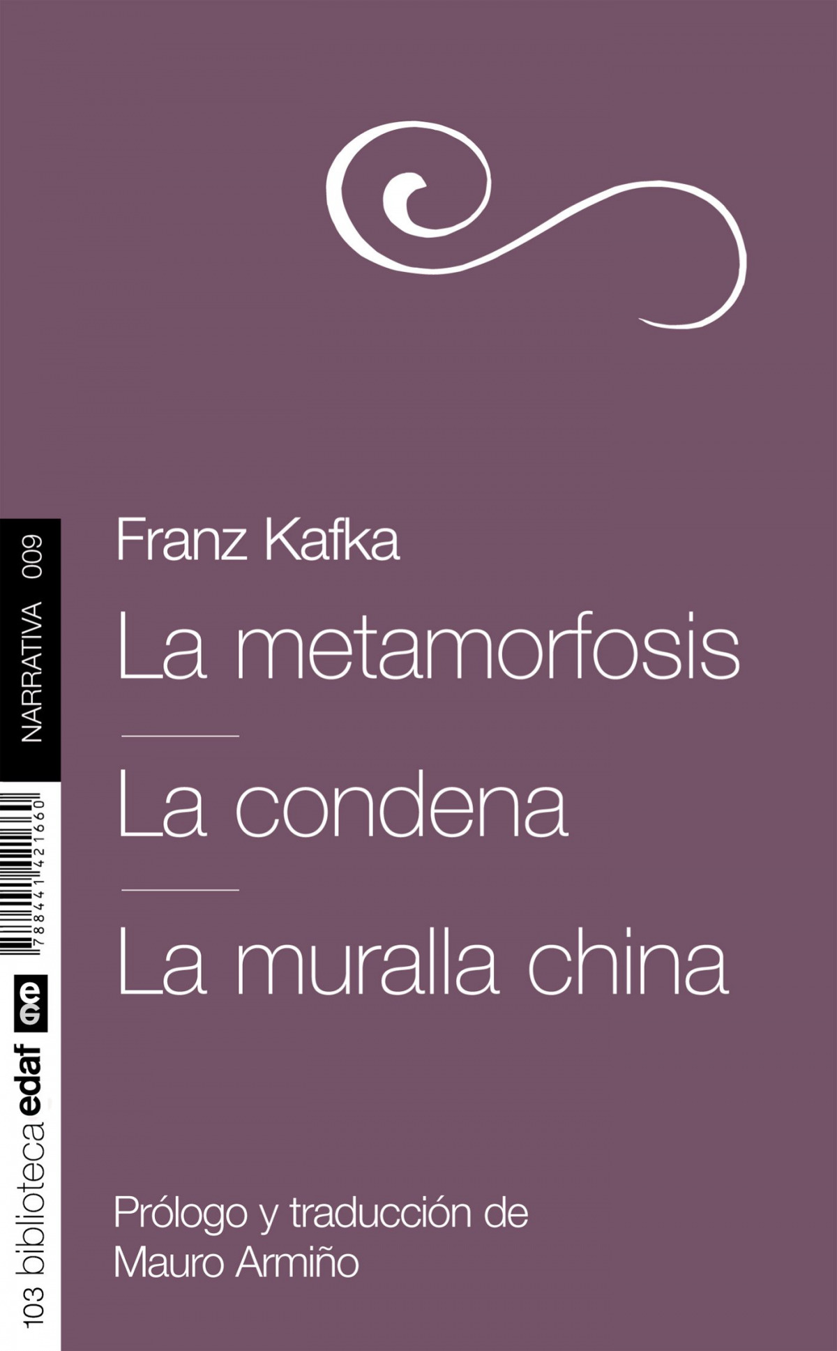 La metamorfosis. La condena. La muralla china - Franz Kafka