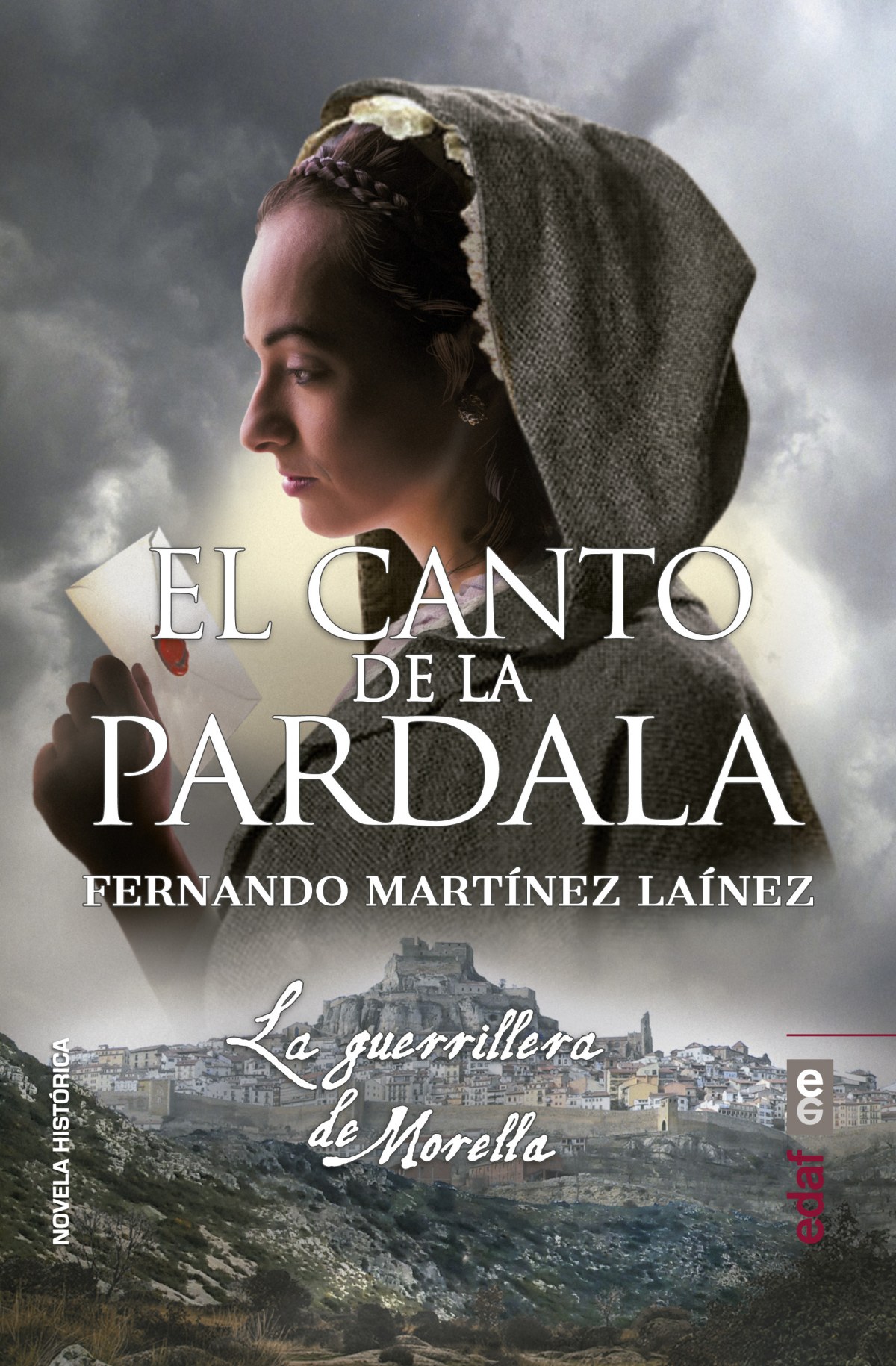 EL CANTO DE LA PARDALA La guerrillera de Morella - Martínez Lainez, Fernando