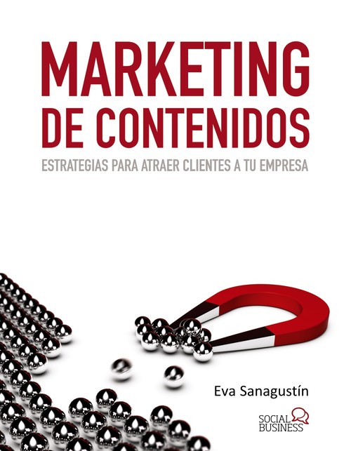 Marketing de contenidos - Sanagustín, Eva