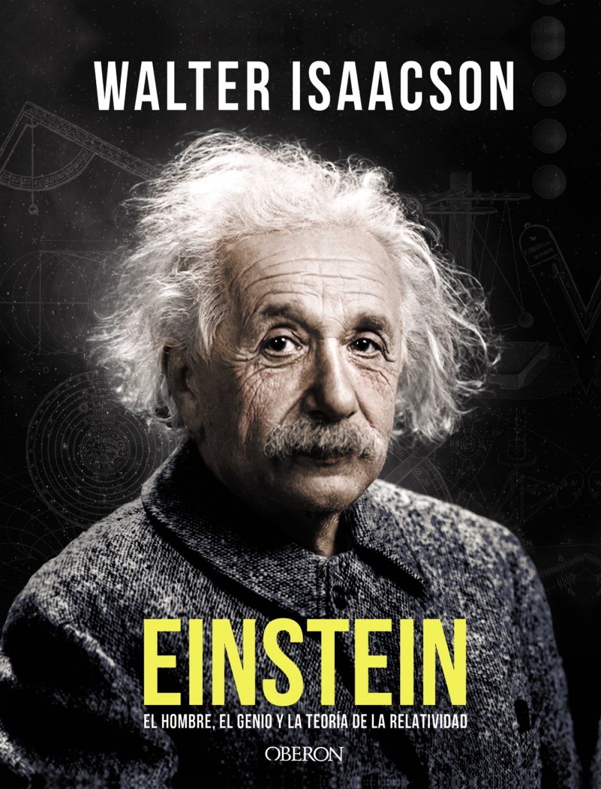 Einstein : el hombre, el genio y la teoría de la relatividad