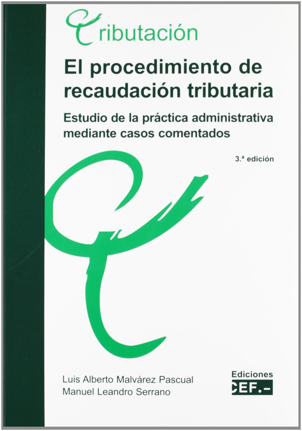 PROCEDIMIENTO DE RECAUDACION TRIBUTARIA, EL. ESTUDIO EN LA P