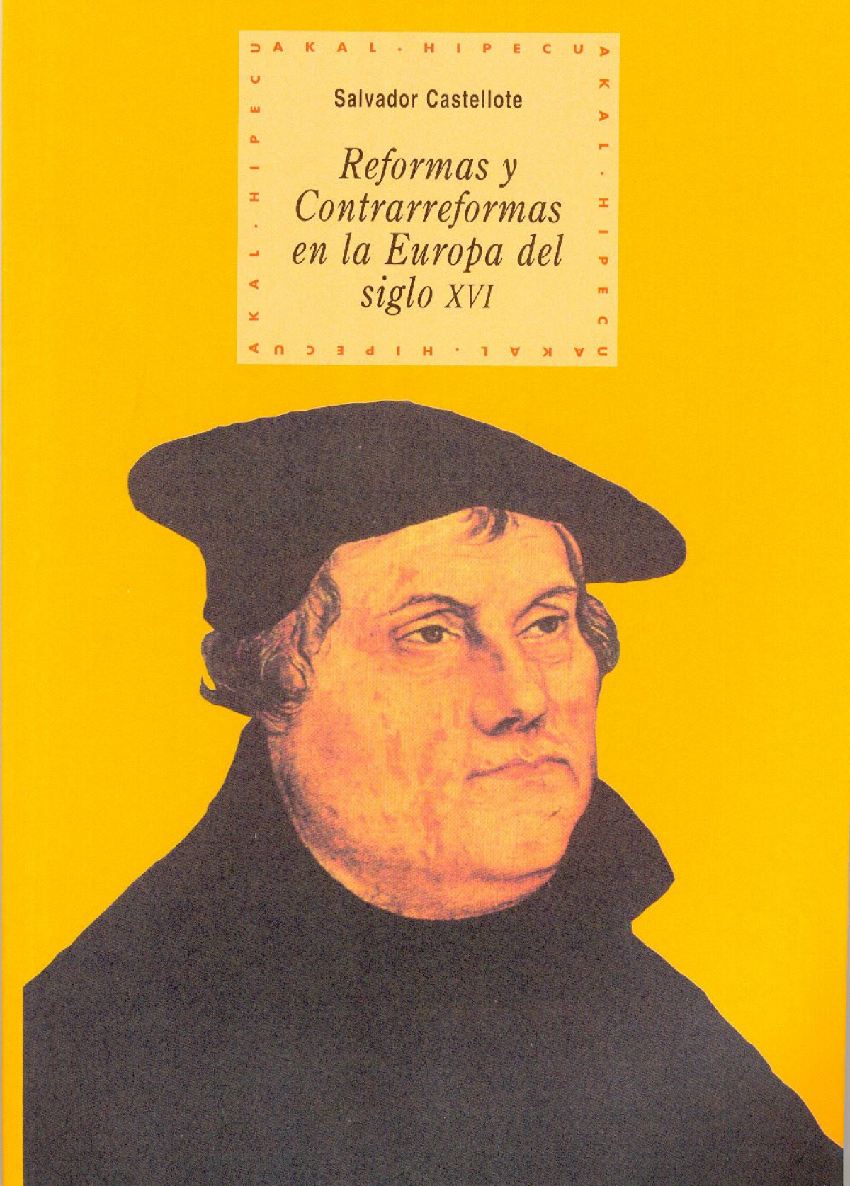 Reformas y contrarreformas en la Europa del siglo XVI - Castellote, Salvador