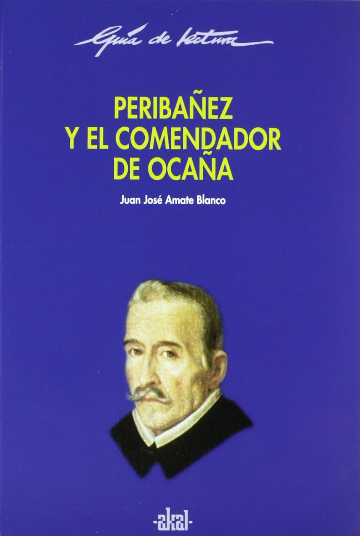 Peribáñez y el comendador de Ocaña - Amante Blanco, Juan Jose