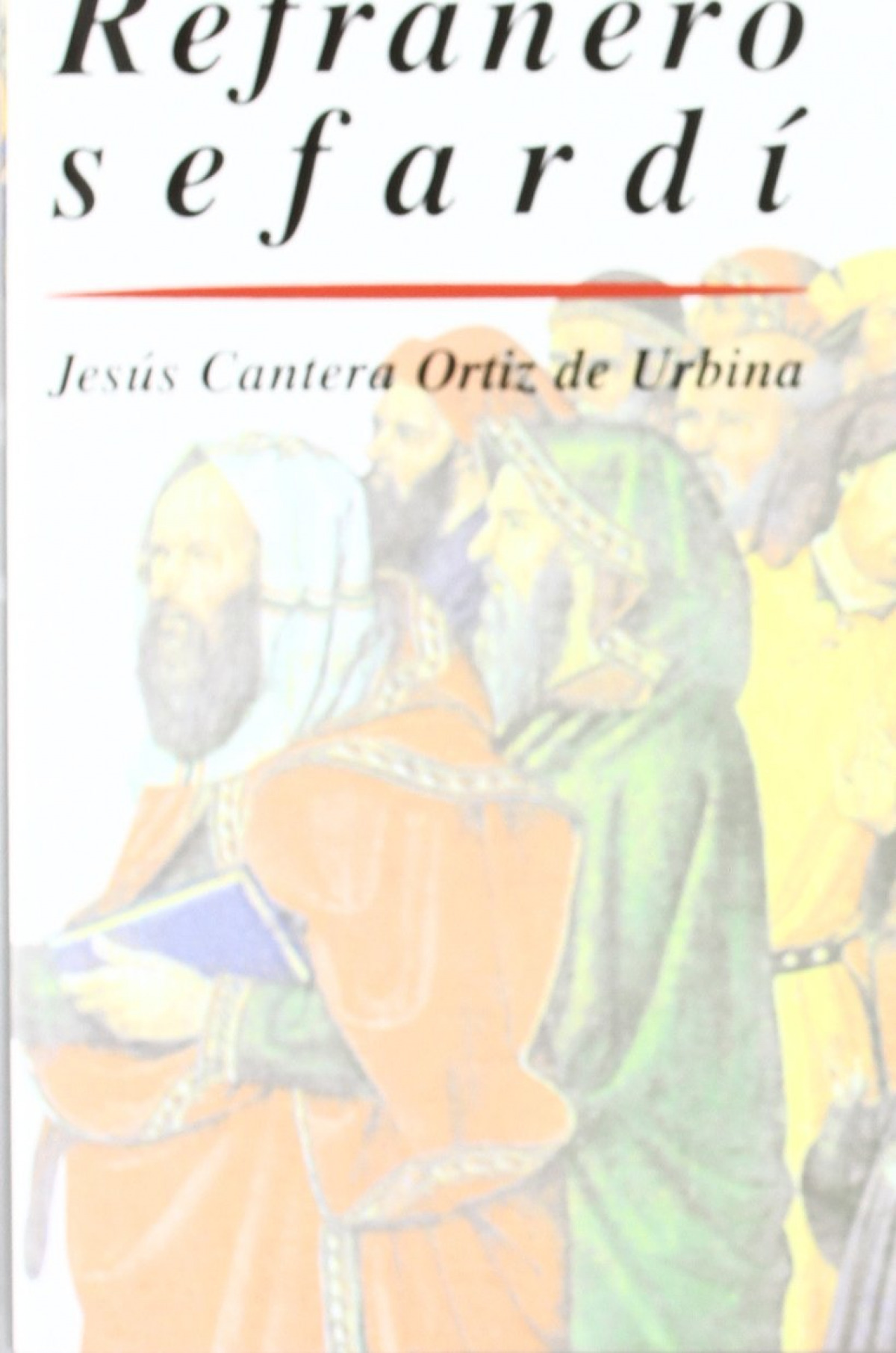 Diccionario Akal del Refranero Sefardí - Cantera Ortiz De Urbina, Jesus