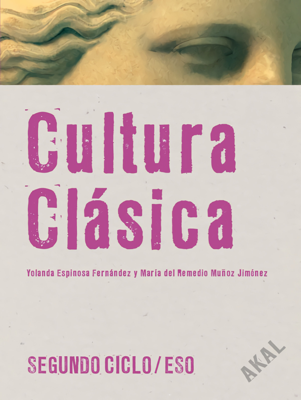 Ant/(07).cultura clasica (3º-4º.eso) (2º.ciclo eso) - Espinosa, Yolanda/Muñoz, María del Remedio