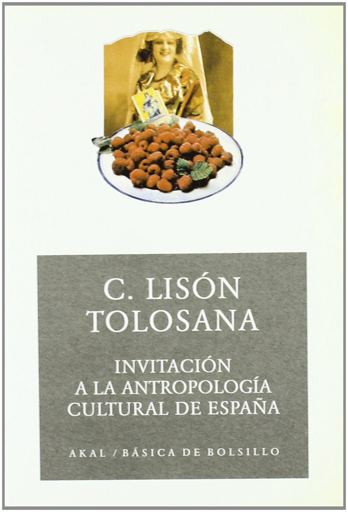 Invitación a la antropología cultural de España - Lisón Tolosana, Carmelo