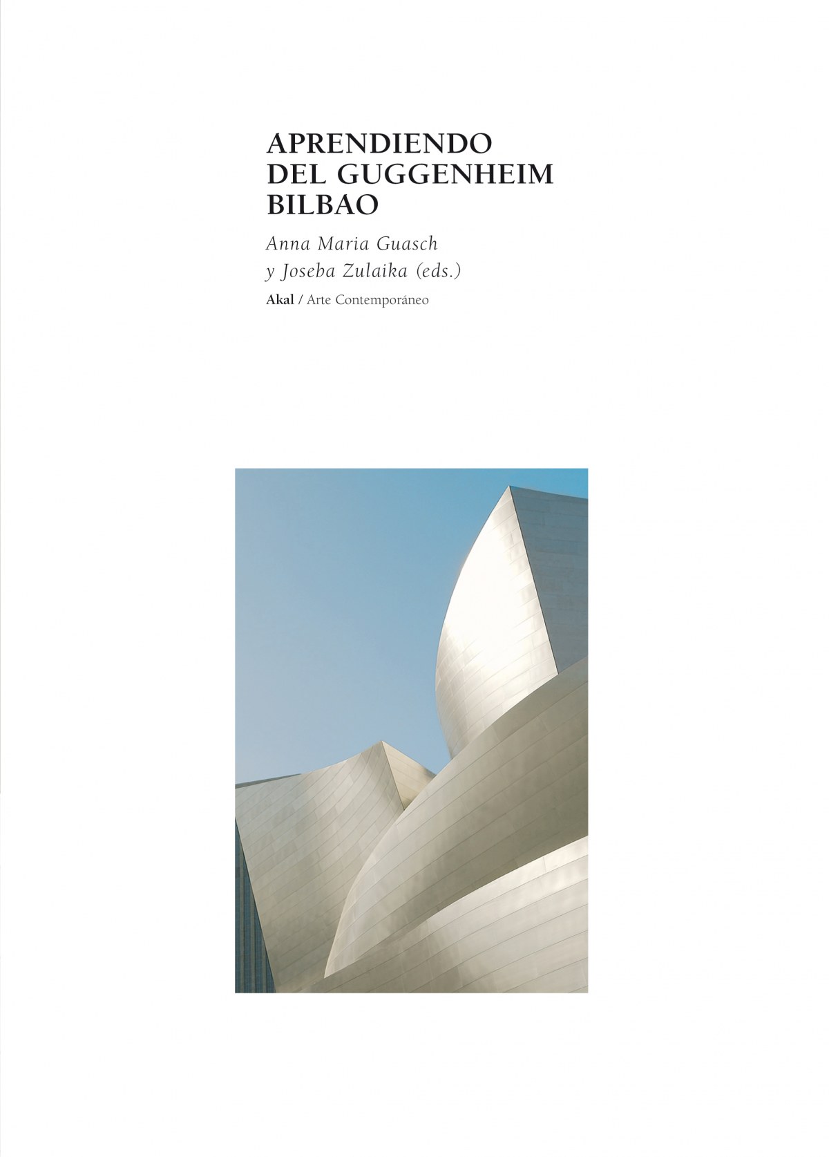 Aprendiendo del Guggenheim Bilbao - Guasch/Zulaika