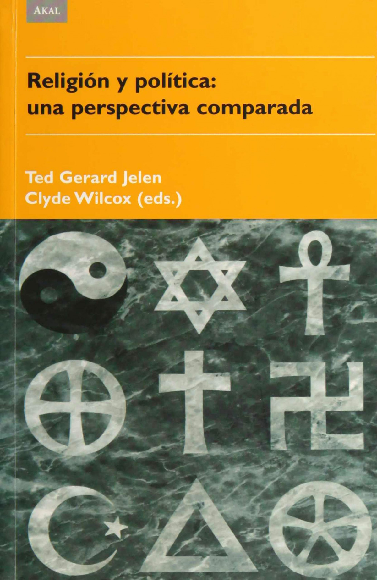 Religión y política - Jelen, Ted Gerald - Wilcox, Clyde