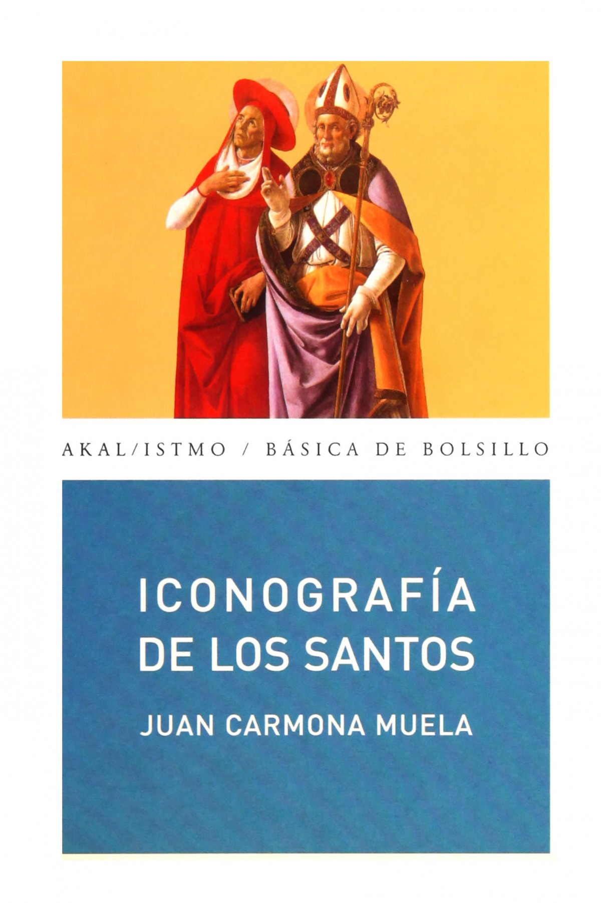 Iconografía de los santos - Carmona Muela, Juan