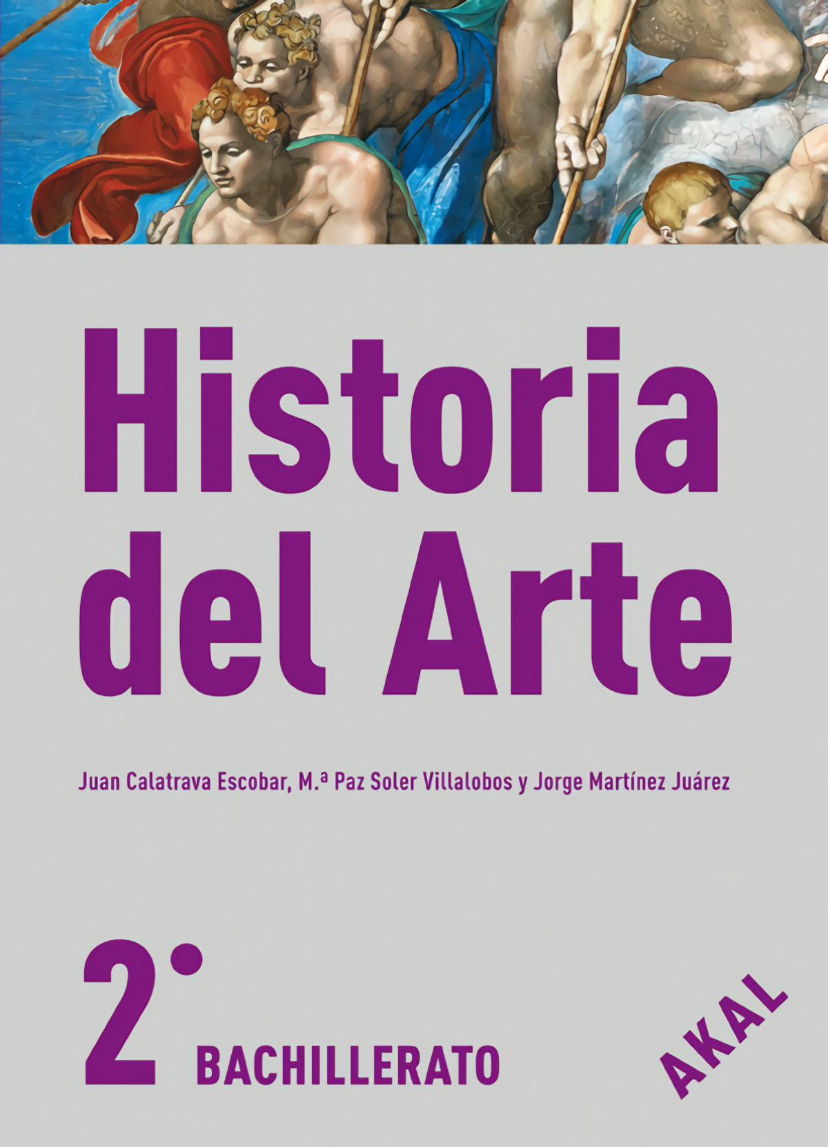 Historia del arte 2º.bachillerato - Calatrava, Juan/Martínez Juárez, Jorge/Soler Villalobos, M.ª Paz