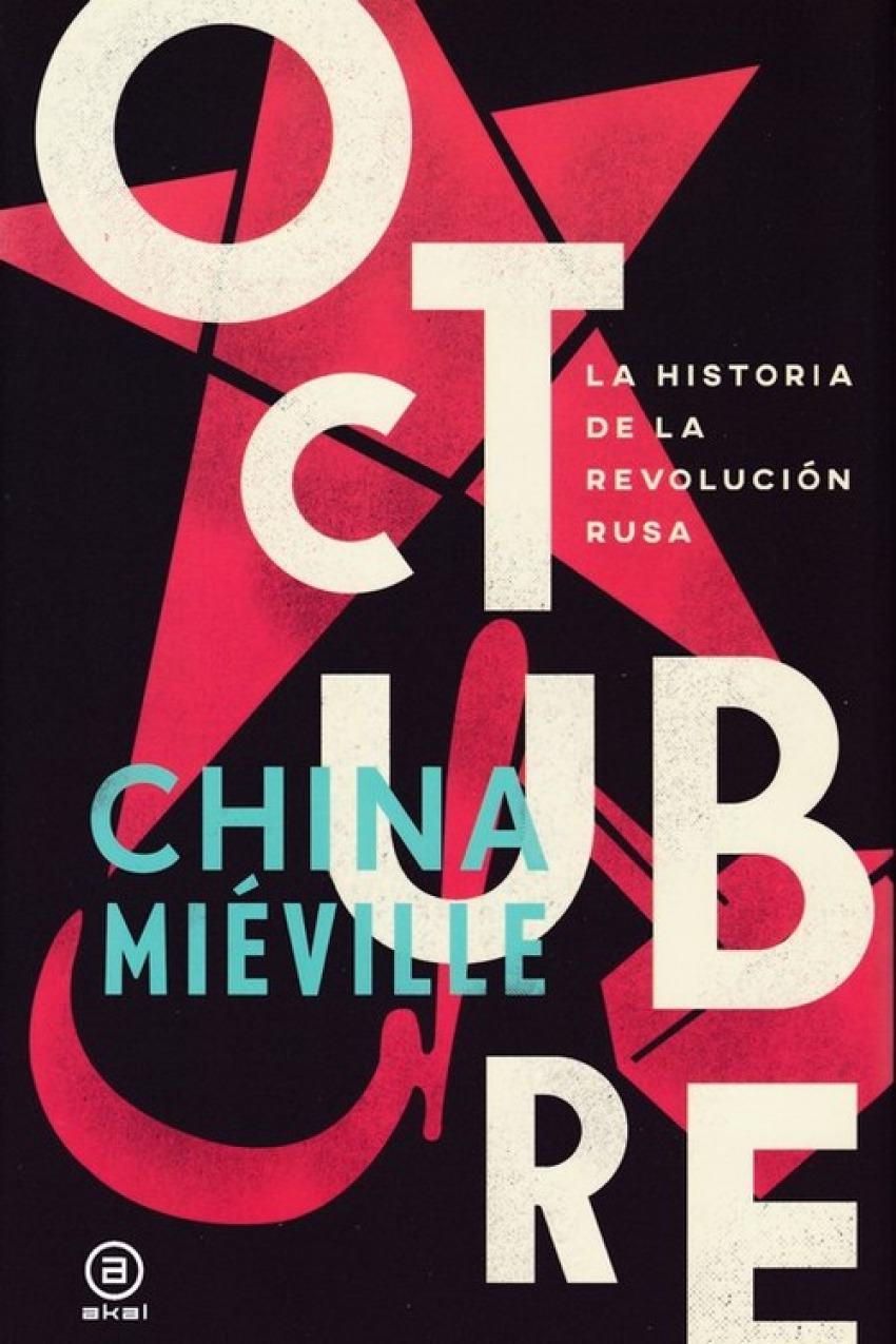 OCTUBRE La historia de la Revolución Rusa - Mieville, China