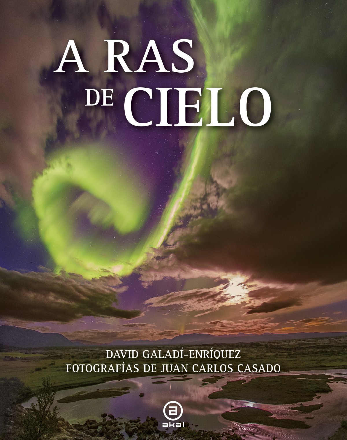 A ras de cielo - Galadí-Enríquez, David                            Casado, Juan Carlos