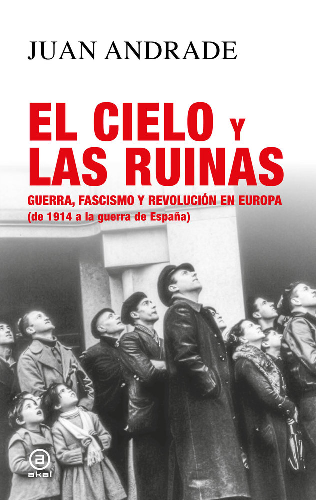 Guerra, fascismo y revoluci�n en Europa (de 1914 a la guerra de Espa�a)