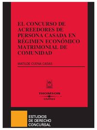El concurso de acreedores de persona casada en r�gimen econ�mico matrimonial de comunidad