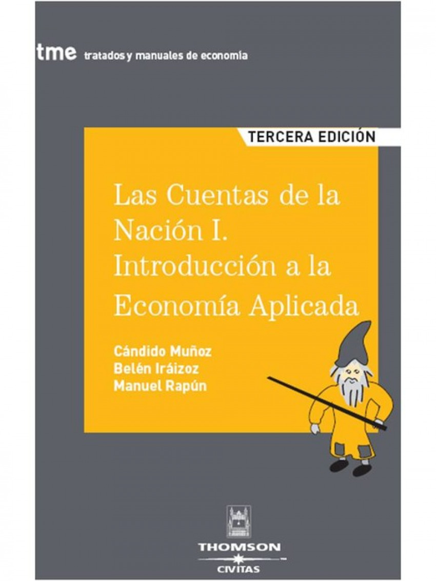 Las cuentas de la nación. Tomo 1 Economía aplicada - Muñoz/ Iráizoz/Rapún