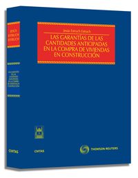 Las garant�as de las cantidades anticipadas en la compra de viviendas en construcci�n