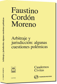 Arbitraje y jurisdicci�n: algunas cuestiones pol�micas