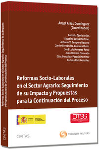 Reformas Socio-Laborales en el sector agrario: seguimiento de su impacto y propuestas para la continuaci�n del proceso
