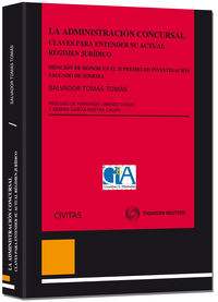 La administraci�n concursal. Claves para entender su actual r�gimen jur�dico