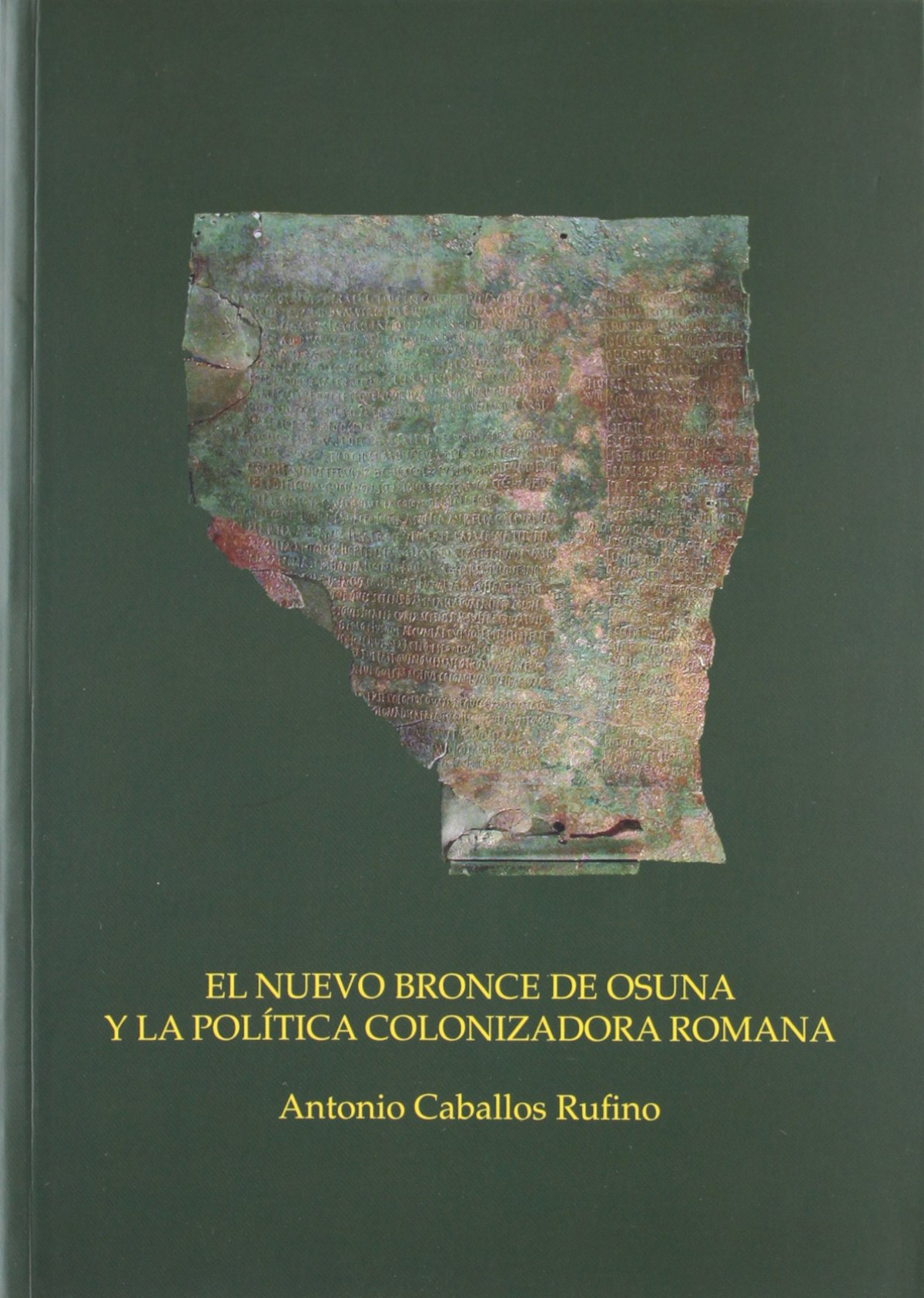 Nuevo bronce de osuna y la politica colo - Caballos Rufino, Anton