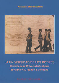 Universidad de los pobres, la.historia de la universidad lab historia - Delgado Granados Patricia
