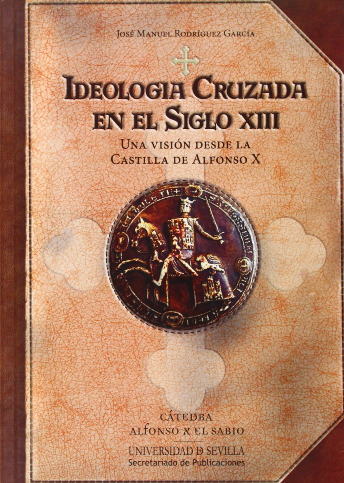 Ideologia cruzada s. xiii - Rodriguez Garcia, Jose Manuel