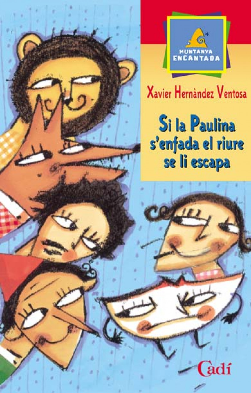 Si la Paulina s�enfada el riure se li escapa