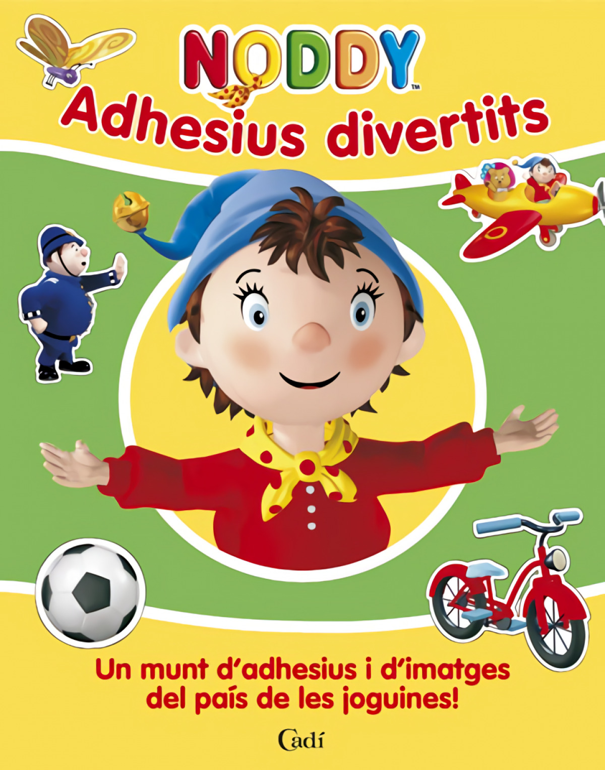 Noddy. Adhesius divertits. Un munt d'adhesius i d'imatges del pa�s de les joguines!
