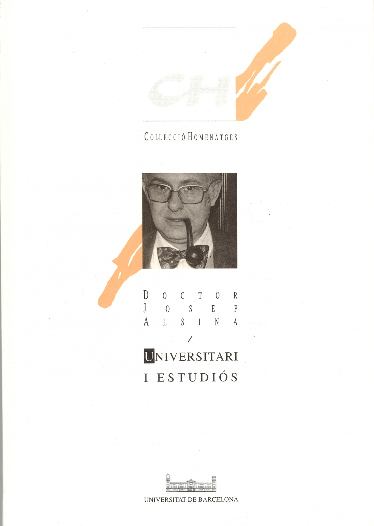 Universitari i estudi�s. Homenatge al Doctor Josep Alsina