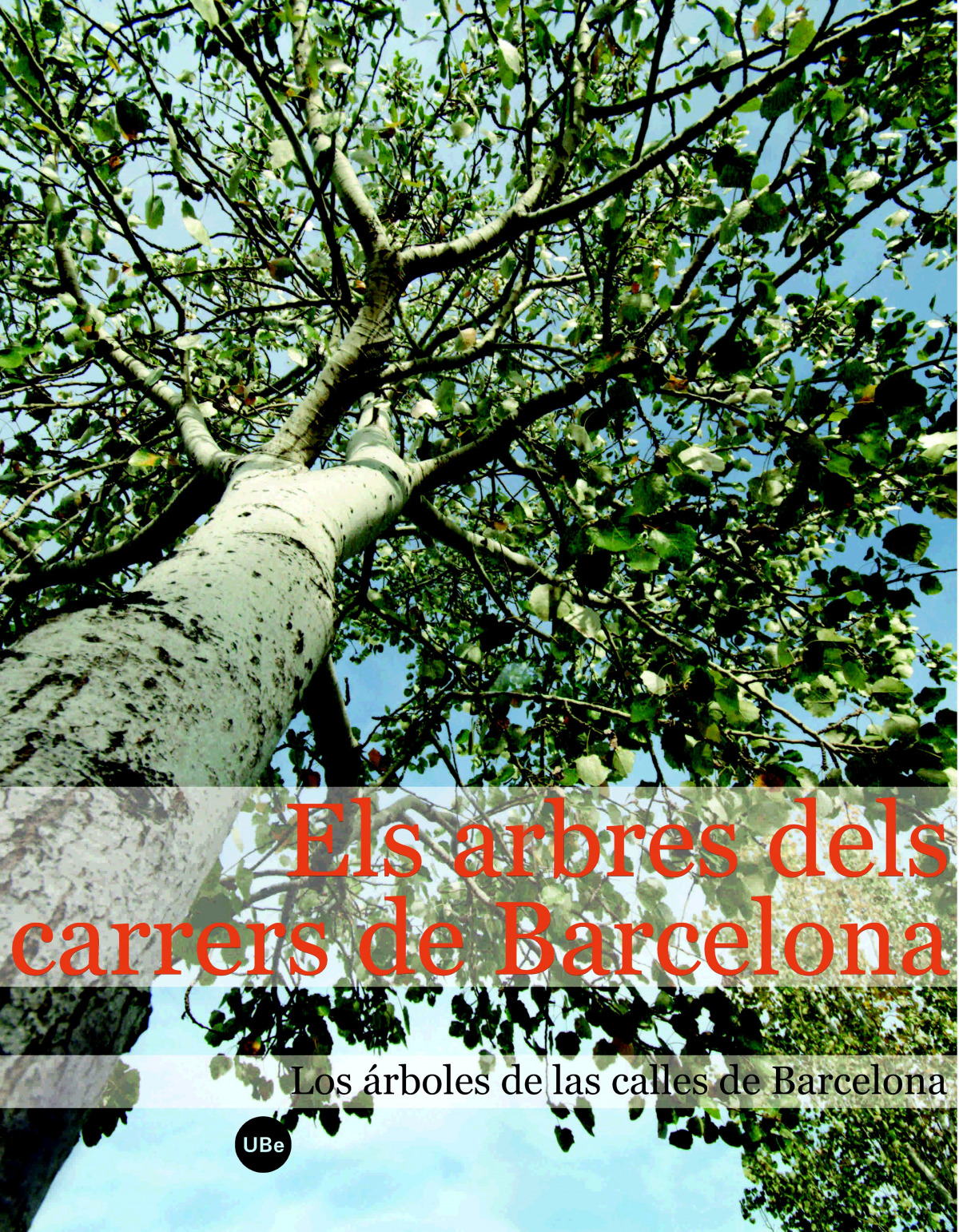 Els arbres dels carrers de Barcelona / Los �rboles de las calles de Barcelona