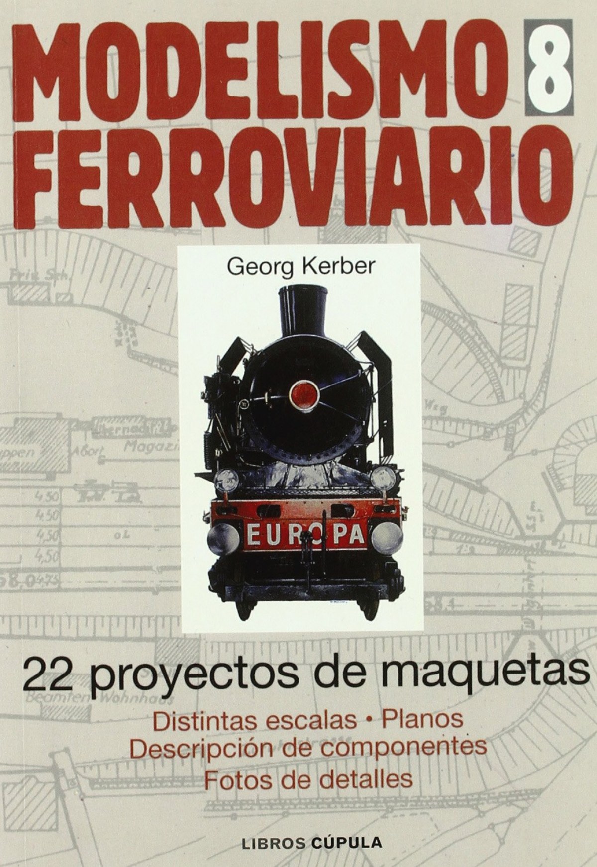 Modelismo ferroviario 8 22 proyectos de maquetas - Llibreria Sarri